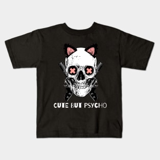 Cute but Psycho Kids T-Shirt